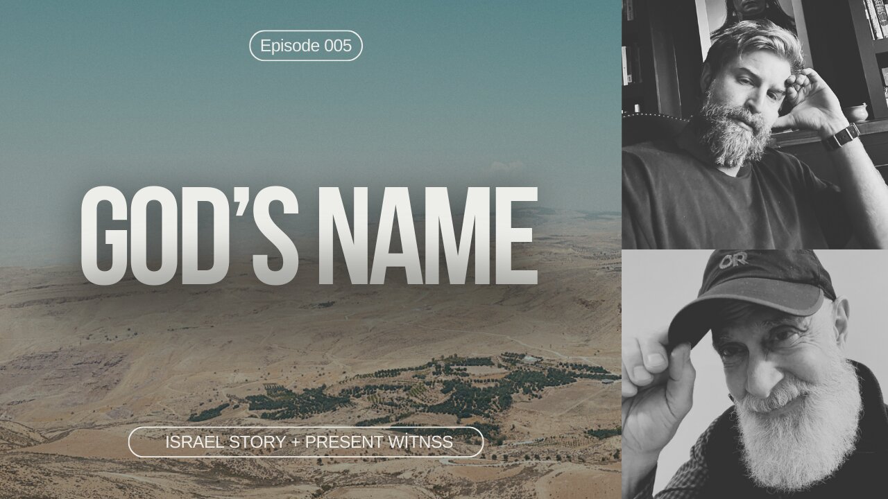 Episode 005: Israel and God's Name: An Unbreakable Bond