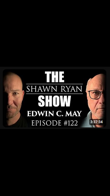 Shawn Ryan Show #122 Edwin C May : The Study of Remote Viewing