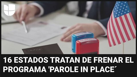 Detalles de la demanda presentada por 16 estados republicanos para frenar el 'Parole in Place'