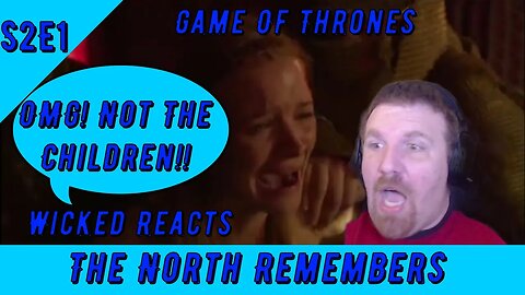 S2E1 - The North Remembers - Game Of Thrones - Wicked Reacts