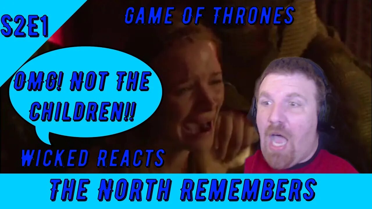 S2E1 - The North Remembers - Game Of Thrones - Wicked Reacts