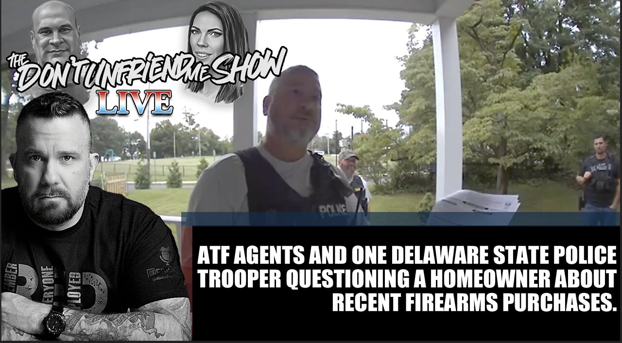 22JUL22 LIVE | ATF harasses man without a warrant at his home in a baseless knock and talk.