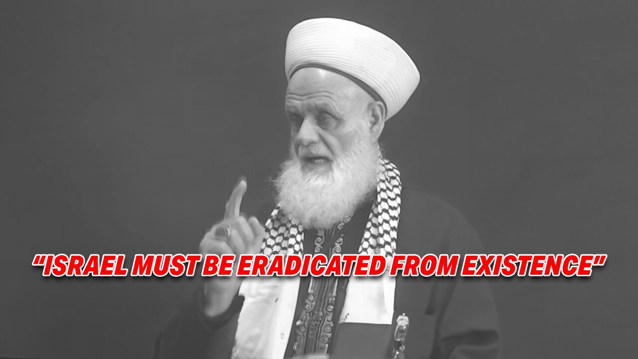 PALESTINIAN RELIGIOUS LEADER DECLARES: "ISRAEL MUST BE ERADICATED FROM EXISTENCE"