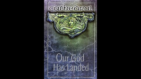 Cathedral: Our God Has Landed (AD 1990-1999)