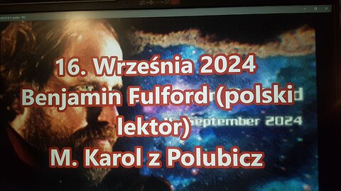 16. Września 2024 Benjamin Fulford (polski lektor)