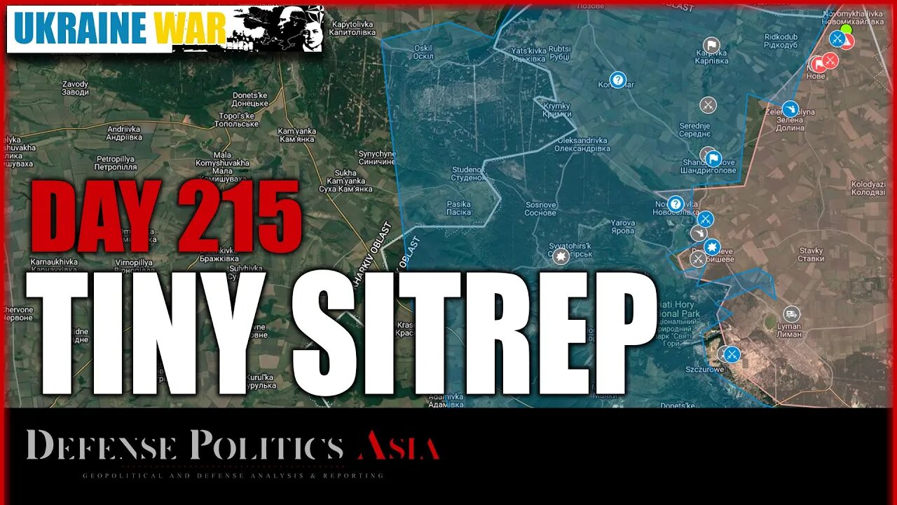 [ Ukraine War TINY SITREP ] Day 215 (26/9) - Russia counterattack east of Ridkodub, North of Lyman