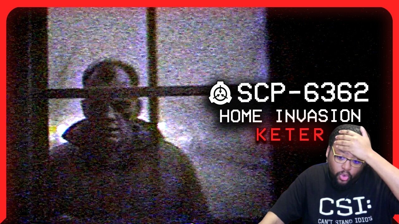 SCP 6362 | Home Invasion | Keter | Uncontained SCP Reaction