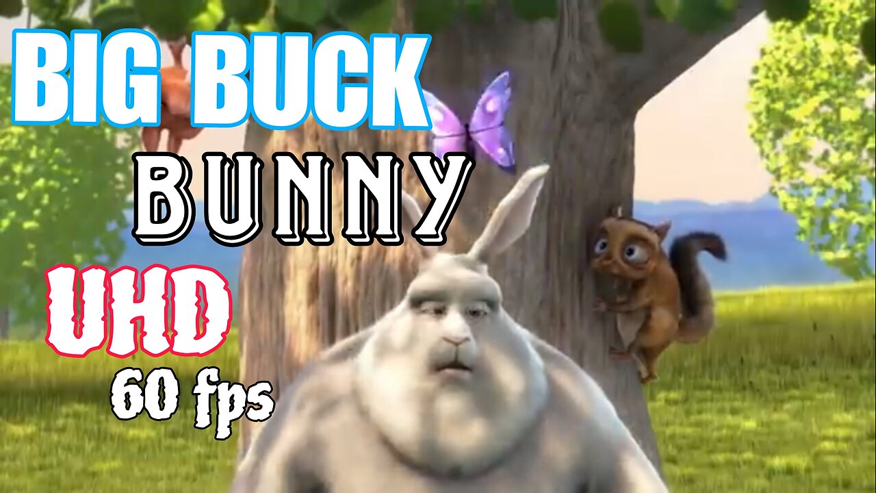 Big Buck Bunny 60fps 4K - Official Blender Foundation Short Film