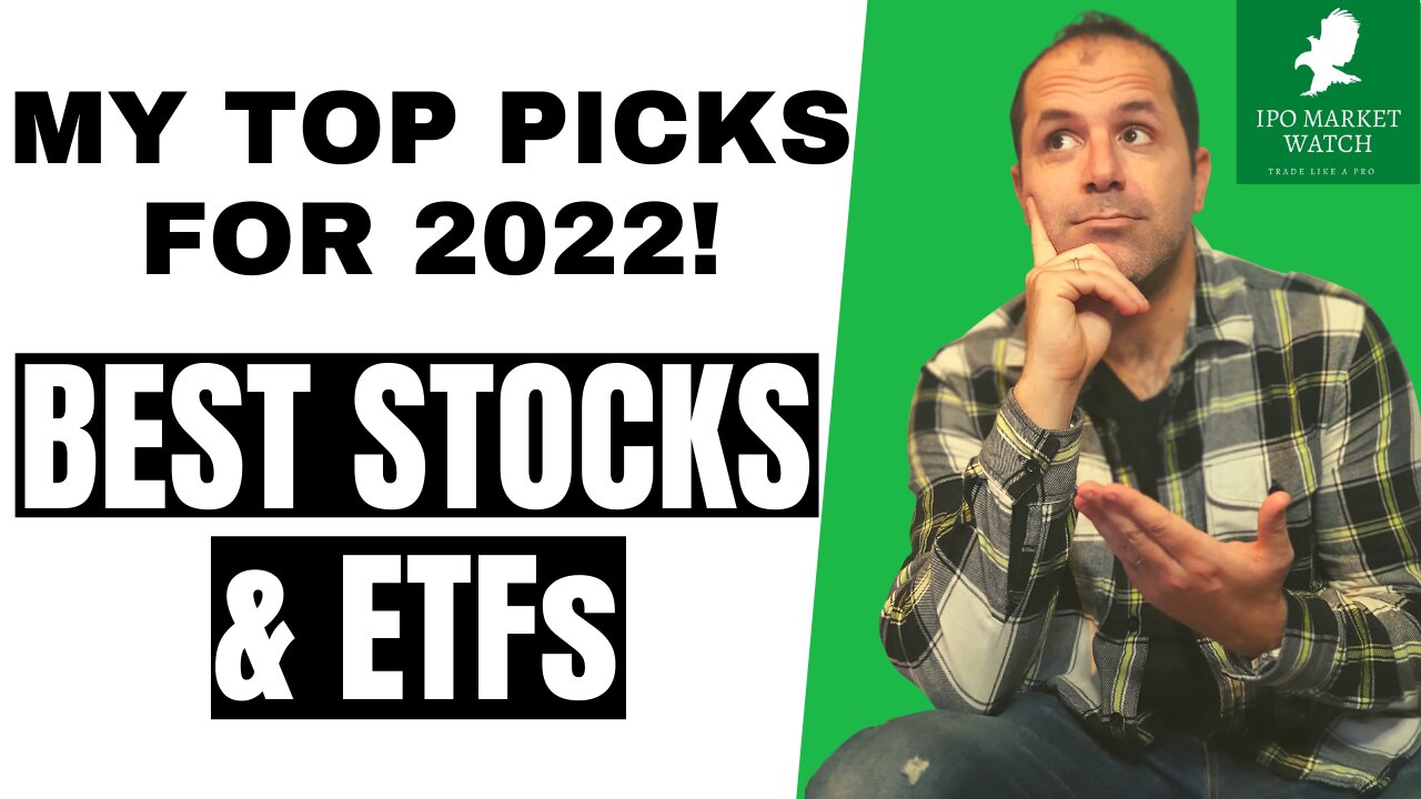 Start The Year With This Solid Stocks and ETFs To Finish 2022 With Gains