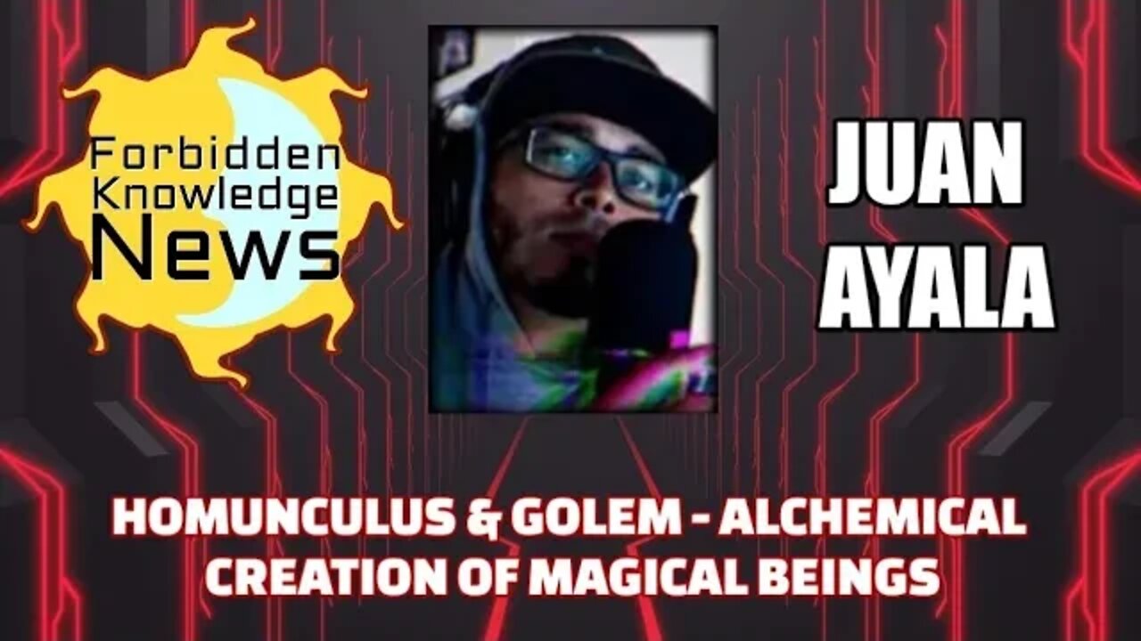 Homunculus & Golem - Alchemical Creation of Magical Beings w/ Juan Ayala