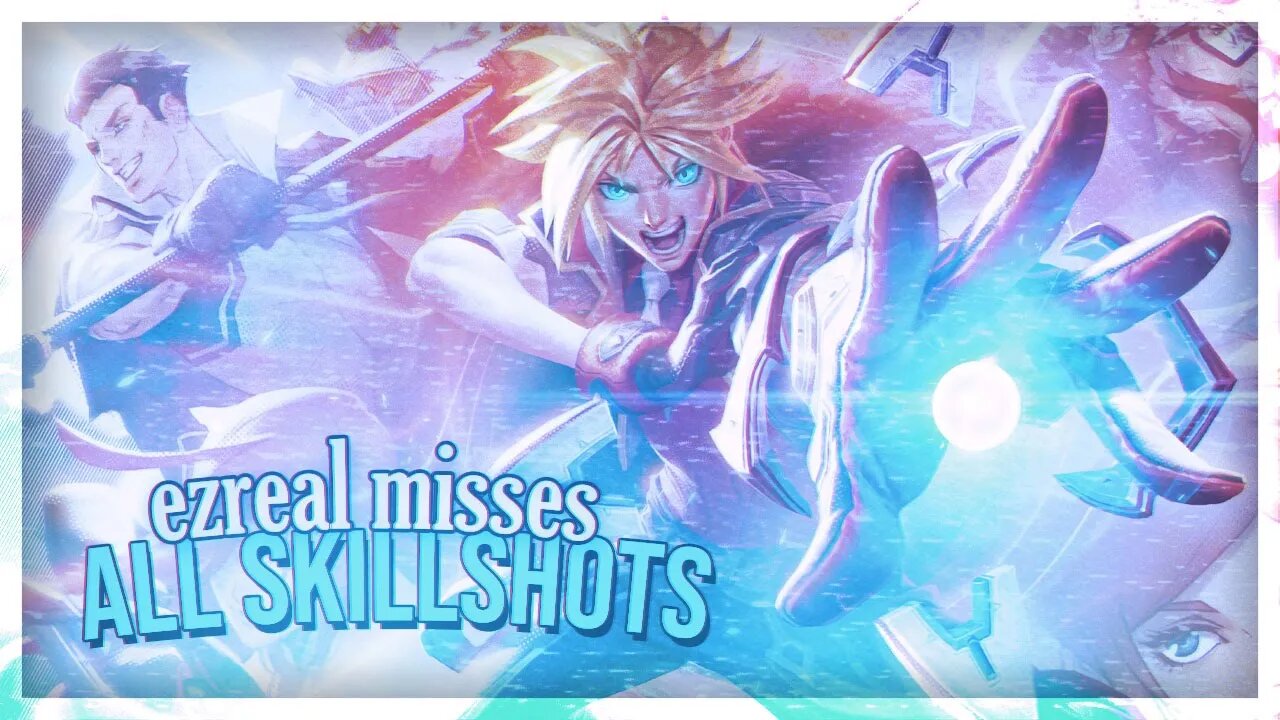 LEAGUE OF LEGENDS EZREAL.. HE MISSED EVERY SKILLSHOT