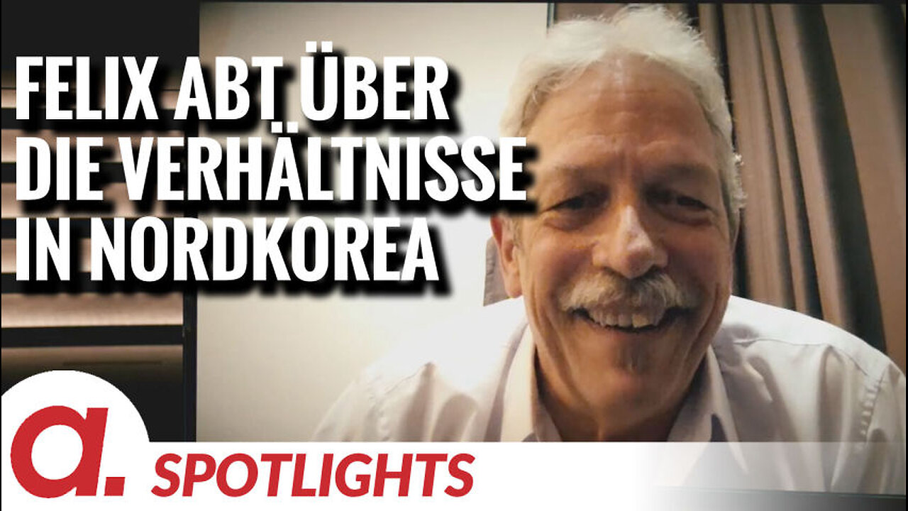 Spotlight: Felix Abt über die Verhältnisse in Nordkorea