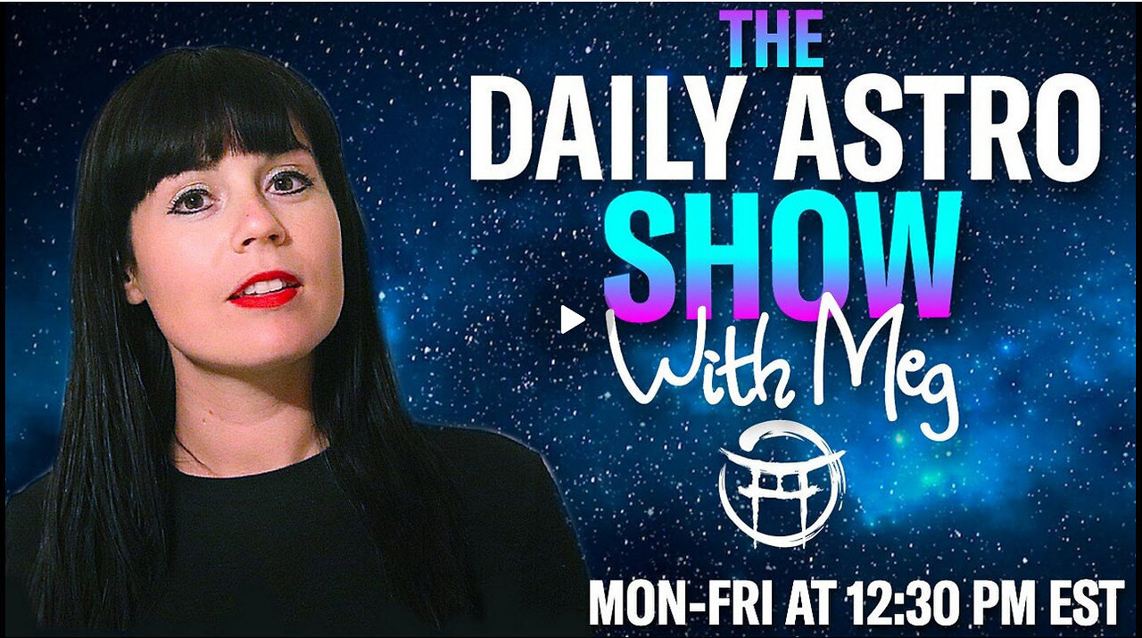 THE DAILY ASTRO SHOW with MEG - AUG 22