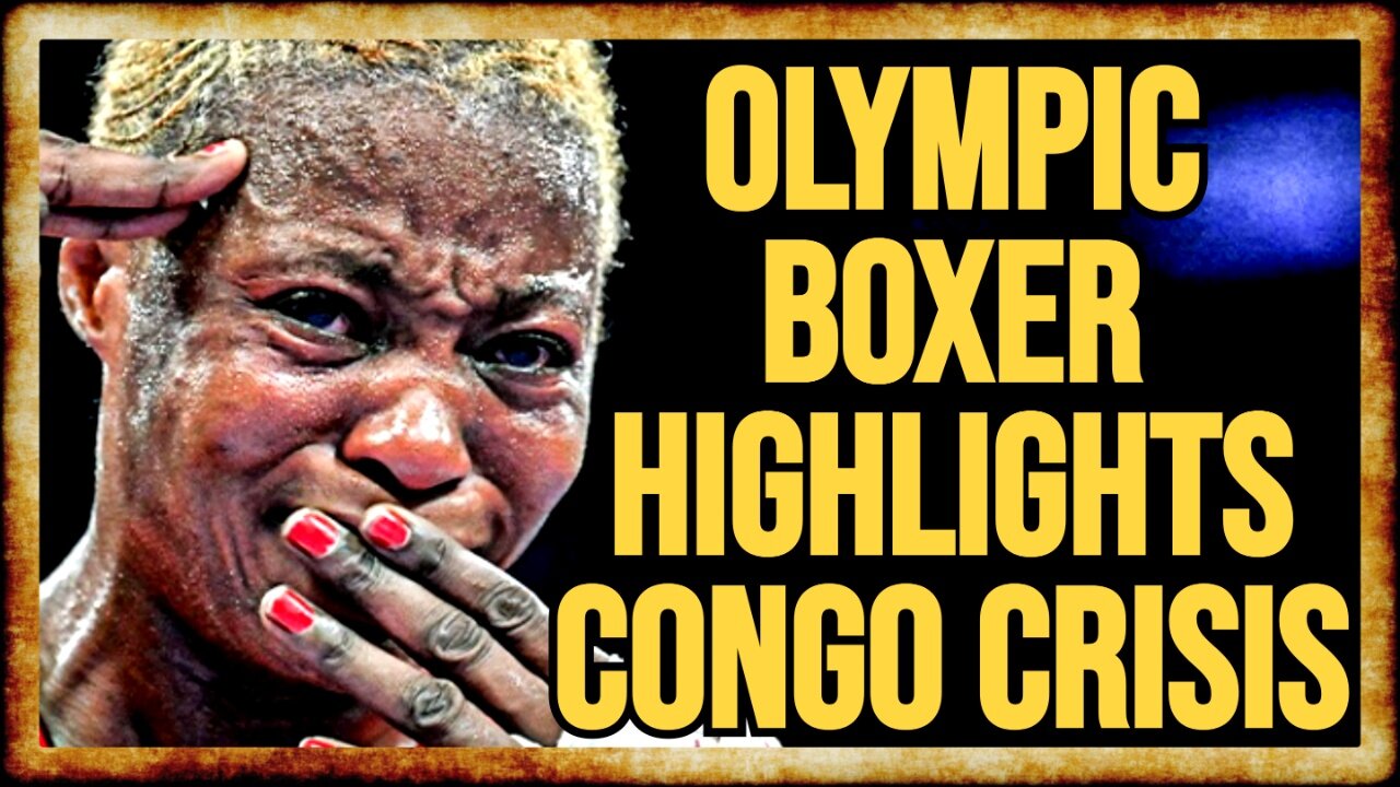 Congolese Olympic Boxer Highlights CRISIS in Her Home Country