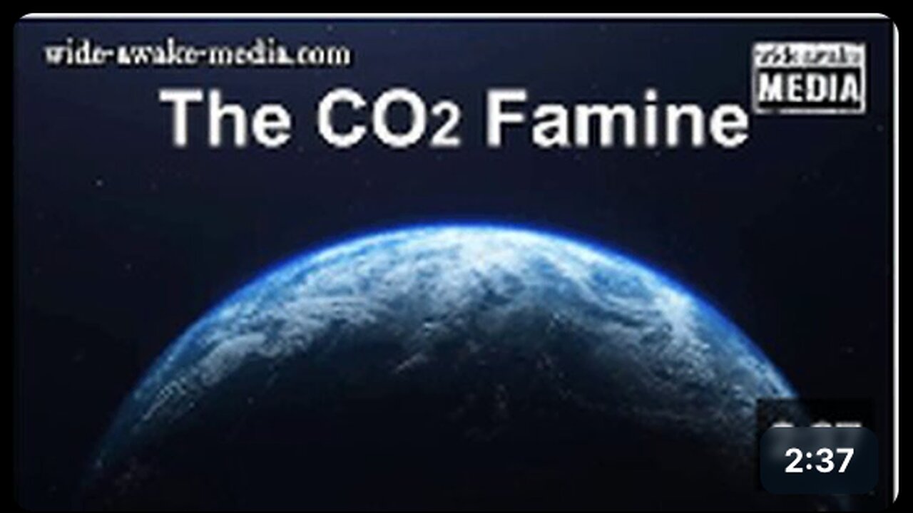 "There is no climate emergency, but the CO2 famine is very real."