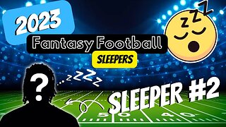 2023 Fantasy Football Sleepers | Sleeper #2 video