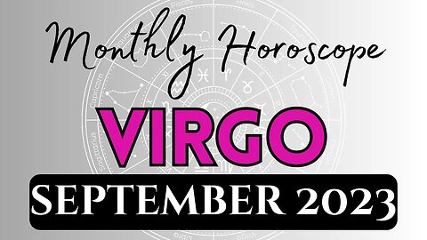 VIRGO Monthly Horoscope SEPTEMBER 2023 #virgo #astrology #horoscope #september #2023