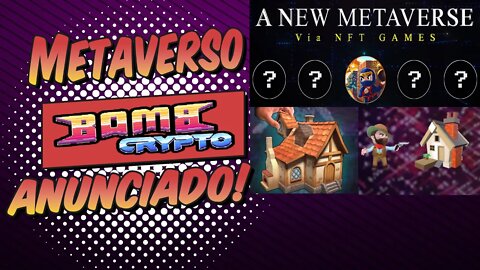 Metaverso do Bombcrypto Anunciado, Novos jogos Vindo e Muito Mais!
