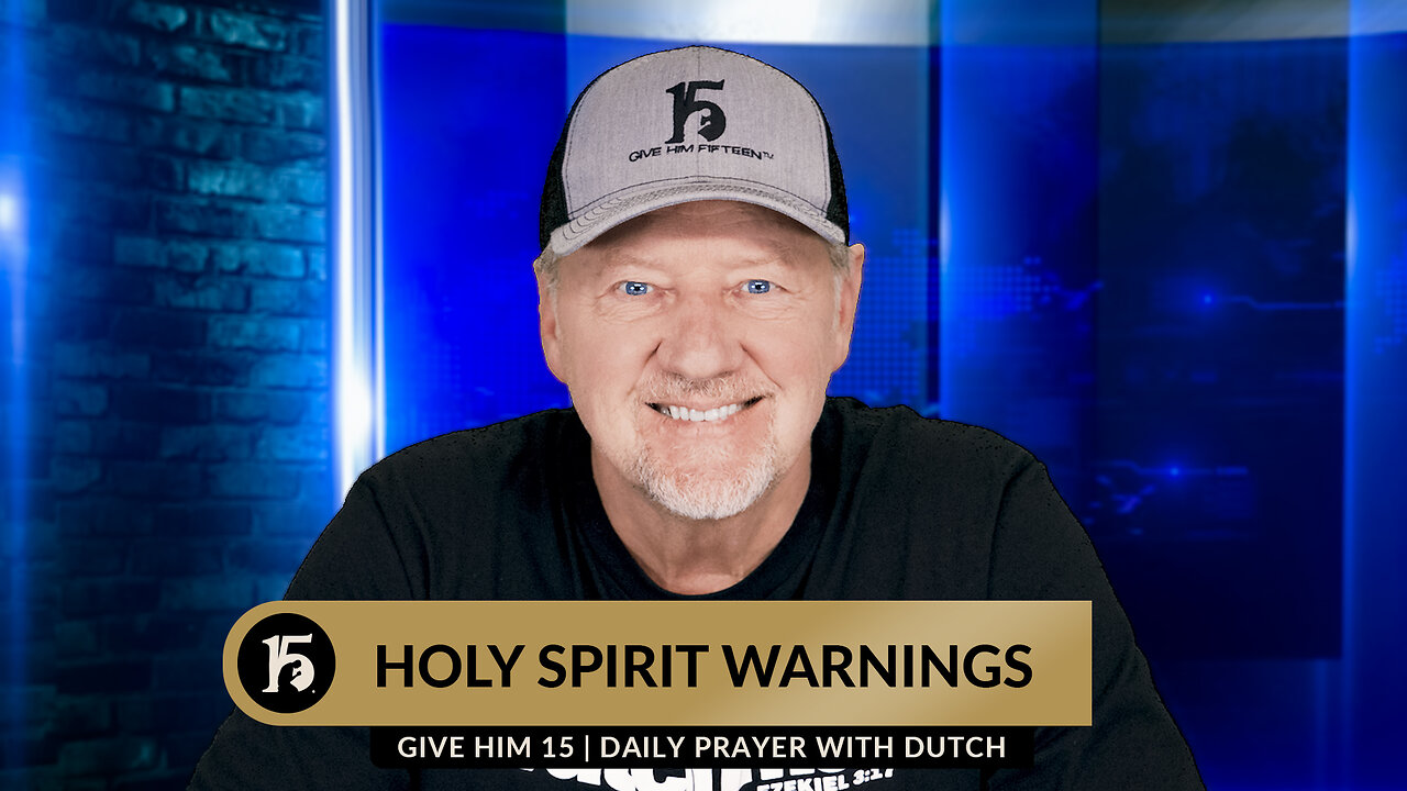 Holy Spirit Warnings | Give Him 15: Daily Prayer with Dutch | February 27, 2024