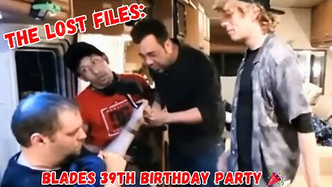 THE LOST FILES: OnlyUseMeBlade's Birthday Party 2021