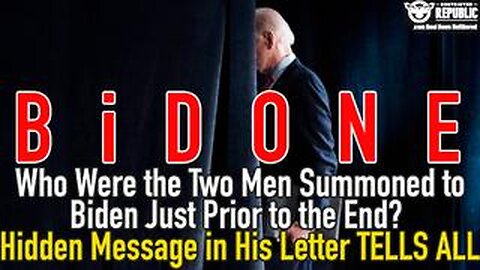 Who Were the Two Men Summoned to Biden Just Prior to the End? Hidden Message in His Letter TELLS ALL