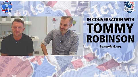 Hearts of Oak: In Conversation with Tommy Robinson