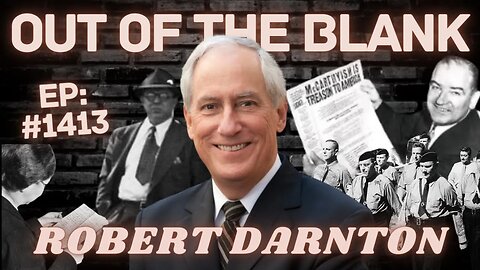 Out Of The Blank #1413 - Robert Darnton