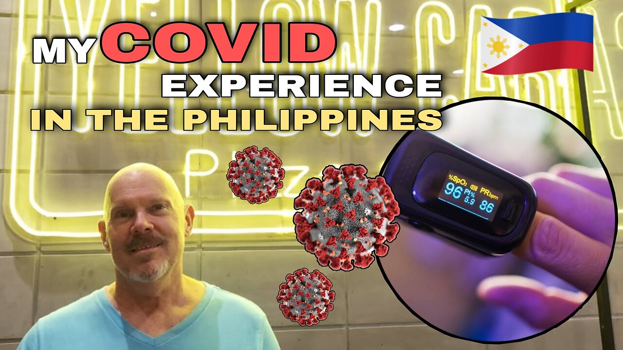 How I Survived COVID In the Philippines