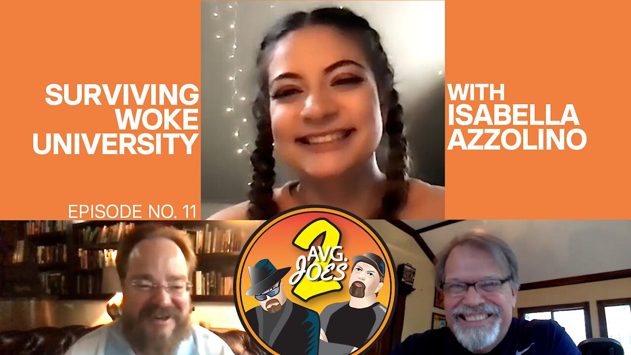 2 Avg. Joes S01 E11 – Surviving Woke University with Isabella Azzolino