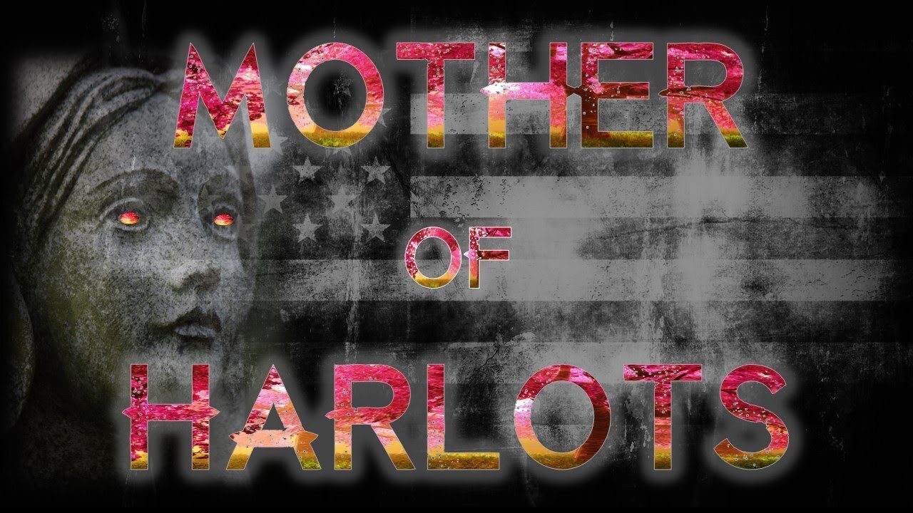 Women of the Bible - Part 8: Mother of Harlots - Part 2 of 3