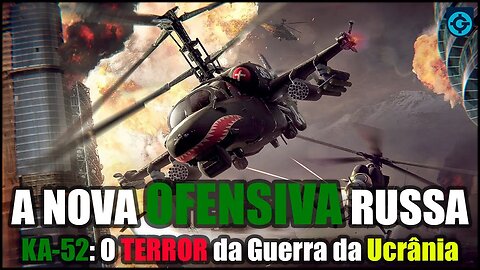 A Nova 0F3NS1V4 russa | Kamov KA-52: O T3RR0R da Gu3rr4 da Ucr4n14 | 🔴Live Geoforça