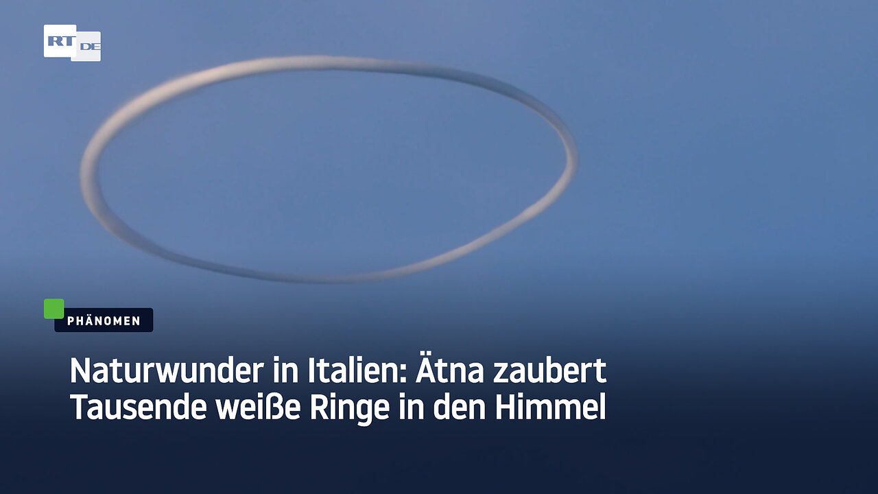 Naturwunder in Italien: Ätna zaubert Tausende weiße Ringe in den Himmel