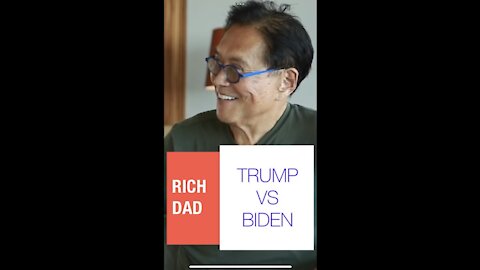 Rich Dad on Biden versus Trump