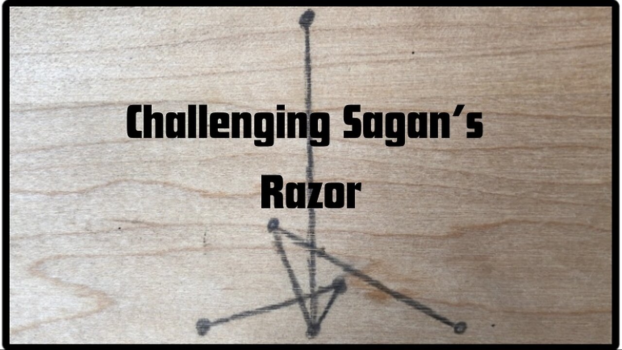 Challenging Sagan’s Razor