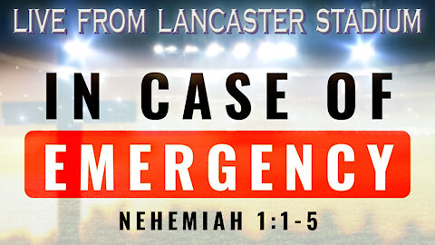 LIVE FROM LANCASTER STADIUM - IN CASE OF EMERGENCY | PASTOR ABRAM THOMAS