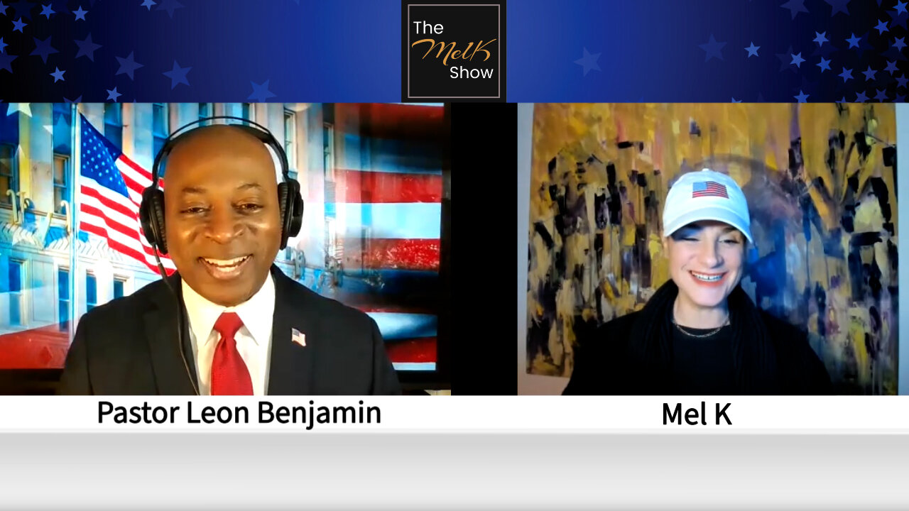 Mel K & Pastor Leon Benjamin For God, Country, Freedom & Congress 2-22-22