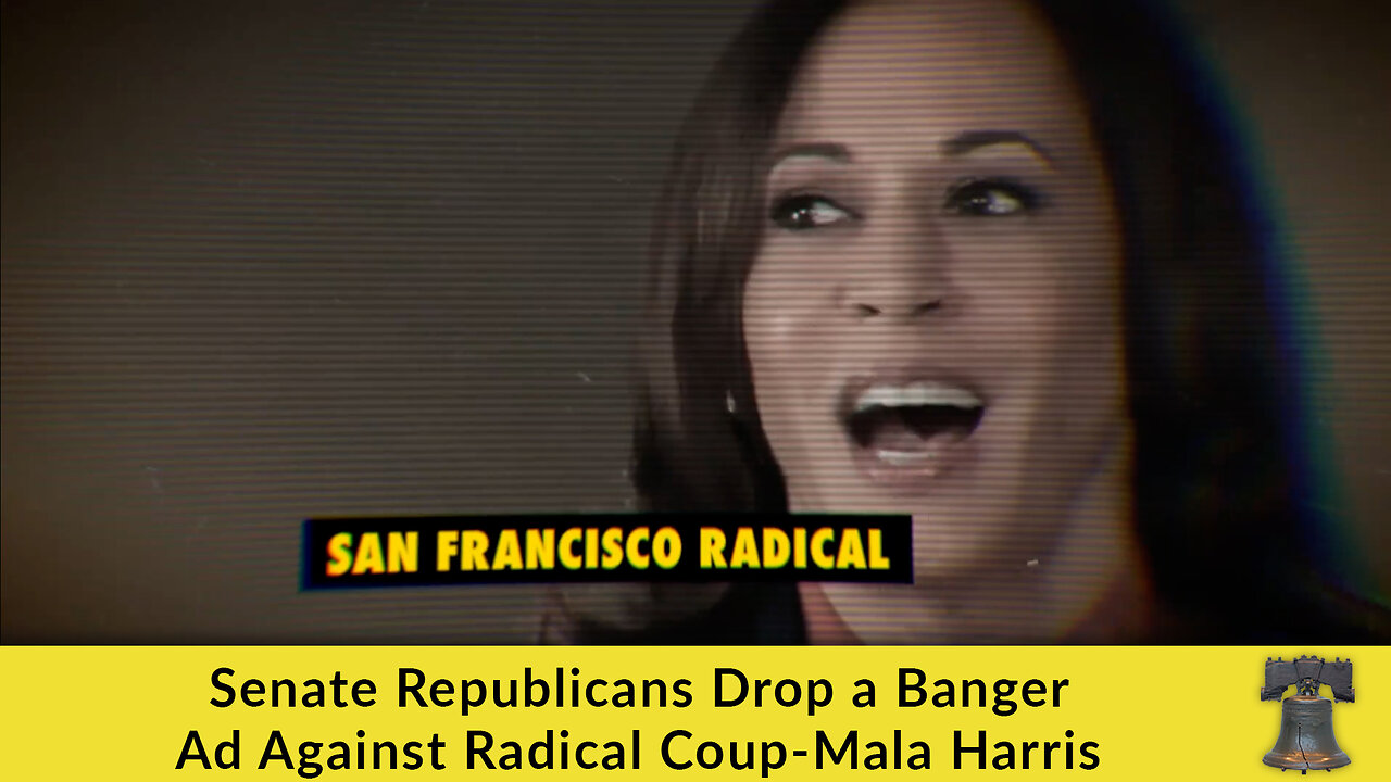 Senate Republicans Drop a Banger Ad Against Radical Coup-Mala Harris