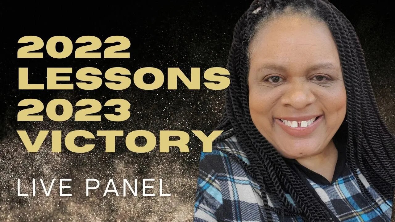 2022 Lessons Bring 2023 Victory - Live Panel #NYE2022