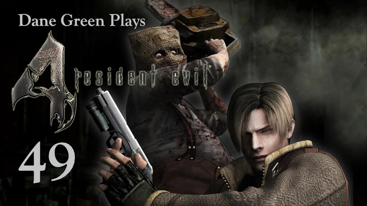 Dane Green Plays Resident Evil 4 Part 49