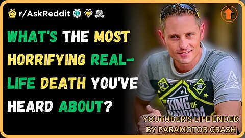 What's the most horrifying real-life death you've heard about? (r/AskReddit)