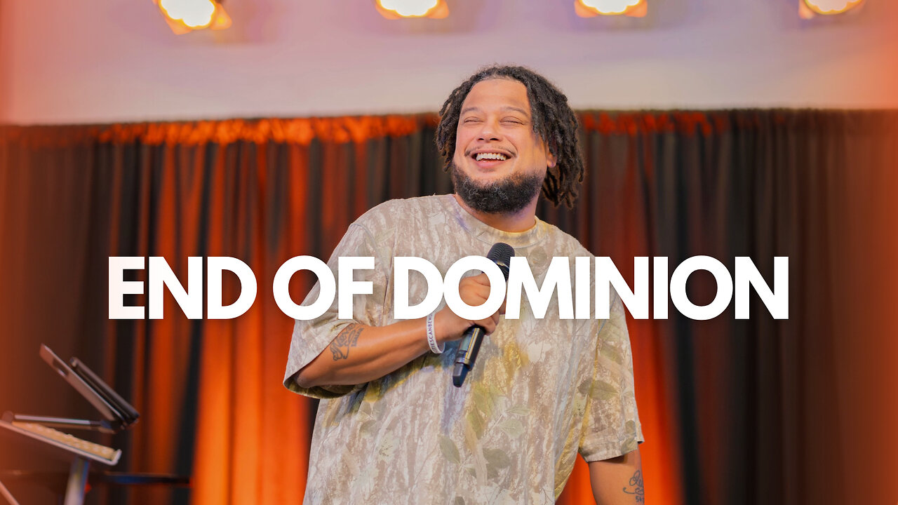 The End | Pastor Daniel RIos Jr. | End of Dominion