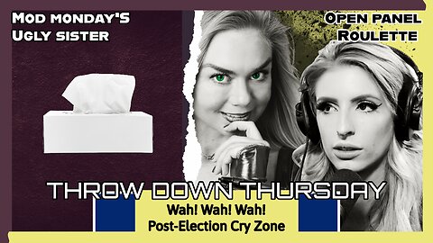 Throw Down Thursday - Wah! Post-Election Cry Zone