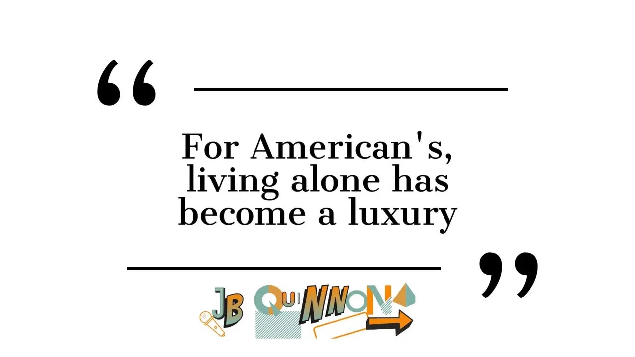 For American's, living alone has become a luxury