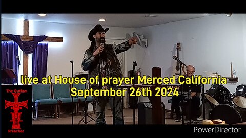 live at House of prayer Merced California September 26th 2024