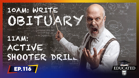 Teacher Tells Students To Write Obituaries Just Before Active Shooter Drill | Ep. 116