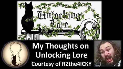 My Thoughts on Unlocking Lore (Courtesy of R2theICKY) [With Bloopers I Think]