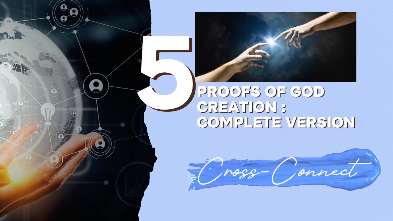 5 Proofs of God Creation : Complete version