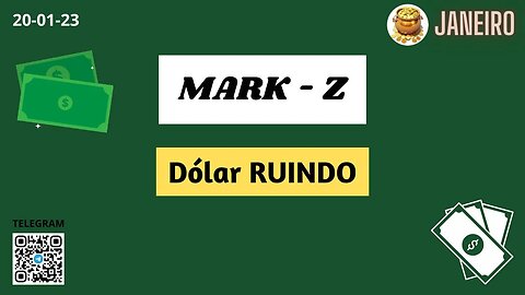 MARK-Z Dólar RUINDO