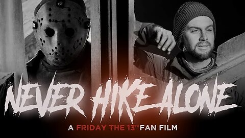 Never Hike Alone: A Friday The 13th Fan Film (2017) | Horror/Crime/Action | Summary: A hiker's survival skills is put to the test when he stumbles upon the remains of an old abandoned camp and discovers its long dark secrets. | #HappyHalloween 🎃