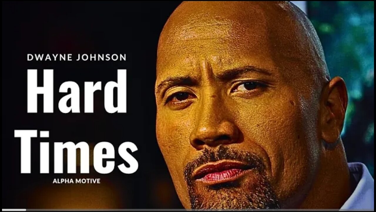 Hard Times | Dwayne Johnson | Alpha Motive